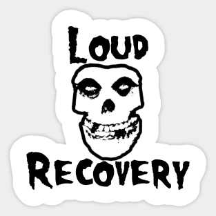 Loud Recovery Misfit Sticker